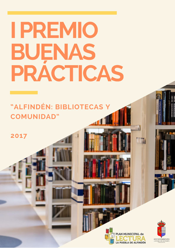 I PREMIO BUENAS PRÁCTICAS “ALFINDÉN: BIBLIOTECAS Y COMUNIDAD”. 2017